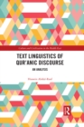 Text Linguistics of Qur'anic Discourse : An Analysis - eBook
