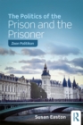 The Politics of the Prison and the Prisoner : Zoon Politikon - eBook