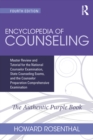 Encyclopedia of Counseling : Master Review and Tutorial for the National Counselor Examination, State Counseling Exams, and the Counselor Preparation Comprehensive Examination - eBook