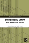 Symmetrizing Syntax : Merge, Minimality, and Equilibria - eBook