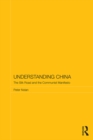 Understanding China : The Silk Road and the Communist Manifesto - eBook
