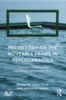 Reconsidering the Moveable Frame in Psychoanalysis : Its Function and Structure in Contemporary Psychoanalytic Theory - eBook