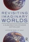 Revisiting Imaginary Worlds : A Subcreation Studies Anthology - eBook