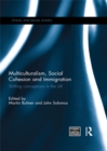 Multiculturalism, Social Cohesion and Immigration : Shifting Conceptions in the UK - eBook