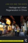 Heritage-led Urban Regeneration in China - eBook