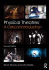Physical Theatres : A Critical Introduction - eBook