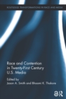 Race and Contention in Twenty-First Century U.S. Media - eBook
