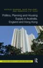 Politics, Planning and Housing Supply in Australia, England and Hong Kong - eBook