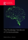 The Routledge Handbook of Consciousness - eBook