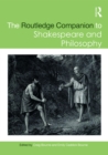 The Routledge Companion to Shakespeare and Philosophy - eBook