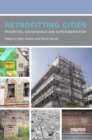 Retrofitting Cities : Priorities, Governance and Experimentation - eBook