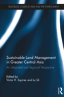 Sustainable Land Management in Greater Central Asia : An Integrated and Regional Perspective - eBook