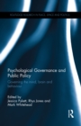 Psychological Governance and Public Policy : Governing the mind, brain and behaviour - eBook