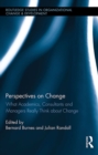 Perspectives on Change : What Academics, Consultants and Managers Really Think About Change - eBook