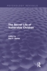 The Secret Life of Vulnerable Children - eBook
