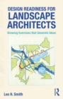 Design Readiness for Landscape Architects : Drawing Exercises that Generate Ideas - eBook