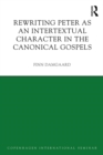 Rewriting Peter as an Intertextual Character in the Canonical Gospels - eBook