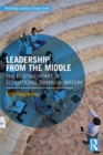 Leadership From the Middle : The Beating Heart of Educational Transformation - eBook