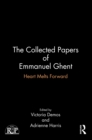 The Collected Papers of Emmanuel Ghent : Heart Melts Forward - eBook