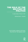The Role of the Military in Politics : A Case Study of Iraq to 1941 - eBook