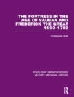 The Fortress in the Age of Vauban and Frederick the Great 1660-1789 - eBook