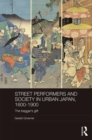 Street Performers and Society in Urban Japan, 1600-1900 : The Beggar's Gift - eBook