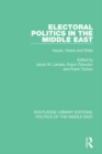 Electoral Politics in the Middle East : Issues, Voters and Elites - eBook
