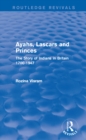 Ayahs, Lascars and Princes : The Story of Indians in Britain 1700-1947 - eBook