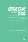 United States Foreign Policy and the Middle East/North Africa : A Bibliography of Twentieth-Century Research - eBook