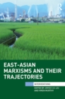 East-Asian Marxisms and Their Trajectories - eBook