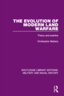 The Evolution of Modern Land Warfare : Theory and Practice - eBook