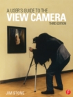 A User's Guide to the View Camera : Third Edition - eBook