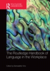 The Routledge Handbook of Language in the Workplace - eBook