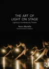 The Art of Light on Stage : Lighting in Contemporary Theatre - eBook
