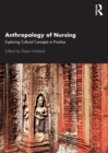 Anthropology of Nursing : Exploring Cultural Concepts in Practice - eBook