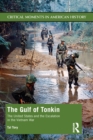 The Gulf of Tonkin : The United States and the Escalation in the Vietnam War - eBook