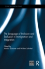 The Language of Inclusion and Exclusion in Immigration and Integration - eBook