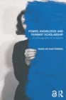 Power, Knowledge and Feminist Scholarship : An Ethnography of Academia - eBook
