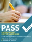 PASS: Prepare, Assist, Survive, and Succeed : A Guide to PASSing the Praxis Exam in School Psychology, 2nd Edition - eBook