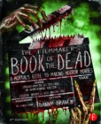 The Filmmaker's Book of the Dead : A Mortal's Guide to Making Horror Movies - eBook