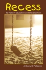Recess : Its Role in Education and Development - eBook