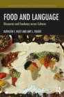 Food and Language : Discourses and Foodways across Cultures - eBook