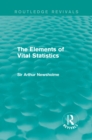 The Elements of Vital Statistics (Routledge Revivals) - eBook