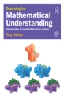 Teaching for Mathematical Understanding : Practical ideas for outstanding primary lessons - eBook