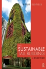 The Sustainable Tall Building : A Design Primer - eBook