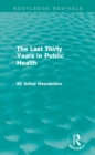 The Last Thirty Years in Public Health (Routledge Revivals) - eBook
