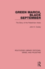 Green March, Black September : The Story of the Palestinian Arabs - eBook