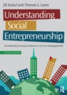 Understanding Social Entrepreneurship : The Relentless Pursuit of Mission in an Ever Changing World - eBook