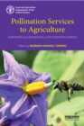 Pollination Services to Agriculture : Sustaining and enhancing a key ecosystem service - eBook