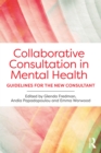 Collaborative Consultation in Mental Health : Guidelines for the New Consultant - eBook